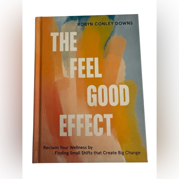 Other - THE FEEL GOOD EFFECT ROBYN CONLEY DOWNS